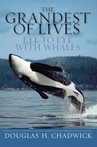 Imagen de archivo de The Grandest of Lives: Eye to Eye with Whales a la venta por SecondSale