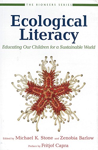 Stock image for Ecological Literacy: Educating Our Children for a Sustainable World (The Bioneers Series) for sale by SecondSale