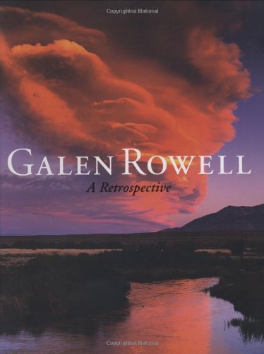 9781578051595: Galen Rowell: A Retrospective