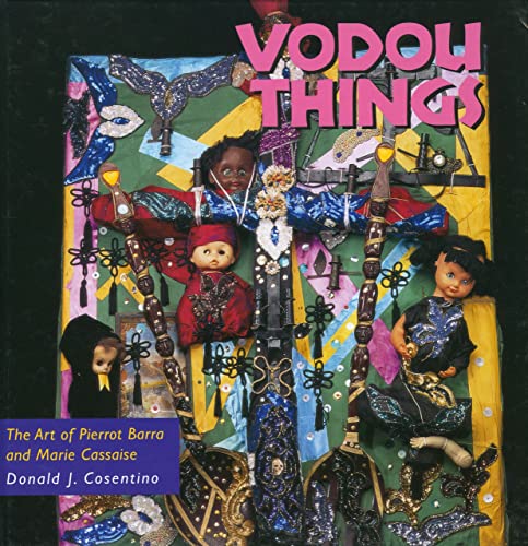 Beispielbild fr Vodou Things : The Art of Pierrot Barra and Marie Cassaise zum Verkauf von Better World Books: West