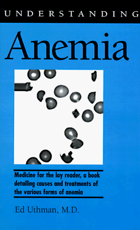 9781578060382: Understanding Anemia (Understanding Health and Sickness Series)