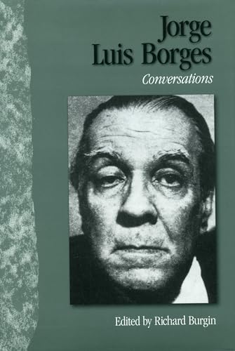 Imagen de archivo de Jorge Luis Borges: Conversations (Literary Conversations Series) [Paperback] Burgin, Richard a la venta por tttkelly1