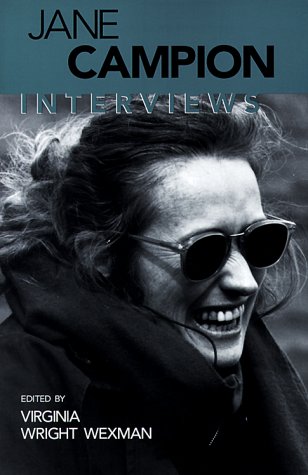 Jane Campion: Interviews (Interviews With Filmmakers Series) (9781578060825) by Campion, Jane; Wexman, Virginia Wright