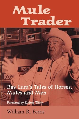 Beispielbild fr Mule Trader: Ray Lum's Tales of Horses, Mules and Men zum Verkauf von Reader's Corner, Inc.