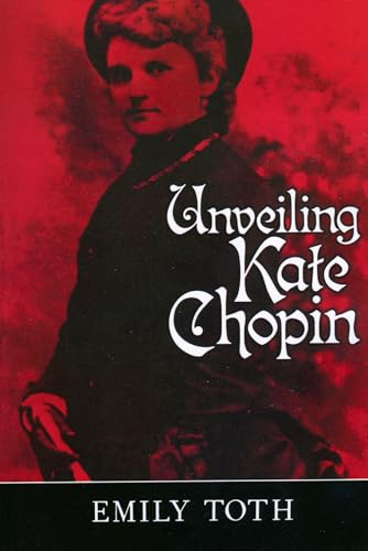 Imagen de archivo de Unveiling Kate Chopin a la venta por Better World Books