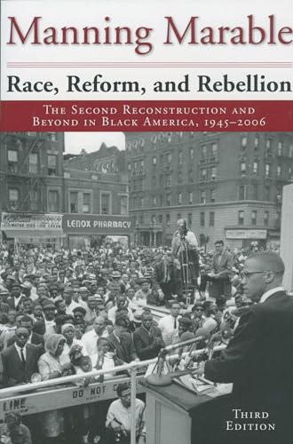 Beispielbild fr Race, Reform, and Rebellion : The Second Reconstruction and Beyond in Black America, 1945-2006 zum Verkauf von Better World Books
