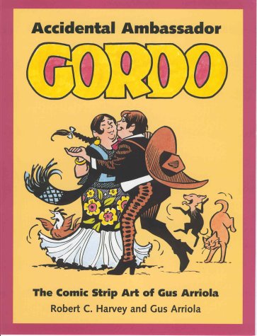 Beispielbild fr Accidental Ambassador Gordo: The Comic Strip Art of Gus Arriola zum Verkauf von ThriftBooks-Atlanta