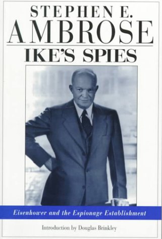 Beispielbild fr Ike?s Spies: Eisenhower and the Espionage Establishment zum Verkauf von BookHolders