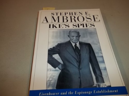 Imagen de archivo de Ike s Spies: Eisenhower and the Espionage Establishment a la venta por Front Cover Books