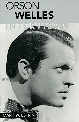 Orson Welles : Interviews - Welles, Orson