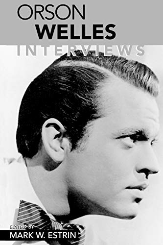 Beispielbild fr Orson Welles: Interviews (Conversations with Filmmakers Series) zum Verkauf von Books From California