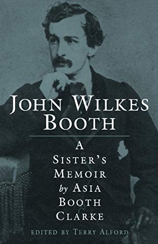 Beispielbild fr John Wilkes Booth: A Sister's Memoir zum Verkauf von Save With Sam