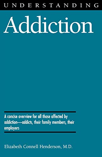 Beispielbild fr Understanding Addiction zum Verkauf von Better World Books