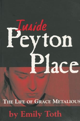 Beispielbild fr Inside Peyton Place: The Life of Grace Metalious (Banner Books) zum Verkauf von BooksRun