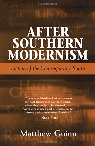Imagen de archivo de After Southern Modernism : Fiction of the Contemporary South a la venta por Asano Bookshop