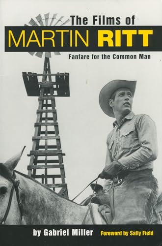 Imagen de archivo de The Films of Martin Ritt: Fanfare for the Common Man a la venta por HPB-Red