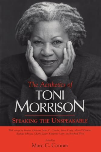 Imagen de archivo de The Aesthetics of Toni Morrison. Speaking the Unspeakable a la venta por Arapiles Mountain Books - Mount of Alex