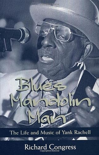 9781578063338: Blues Mandolin Man: The Life and Music of Yank Rachell