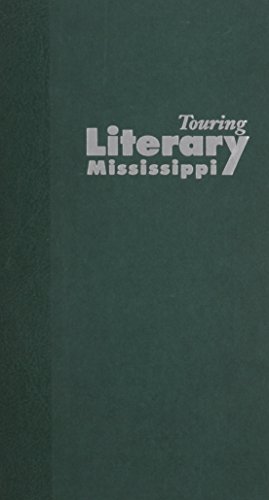 9781578063673: Touring Literary Mississippi