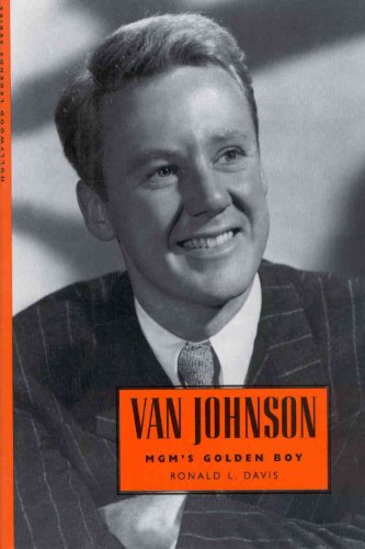 Imagen de archivo de Van Johnson: MGM's Golden Boy (Hollywood Legends Series) a la venta por Books of the Smoky Mountains