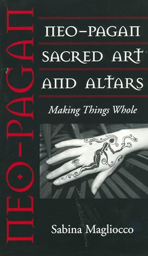 Stock image for Neo-Pagan Sacred Art and Altars: Making Things Whole (Folk Art and Artists Series) for sale by A Team Books