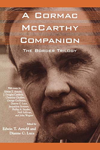 Beispielbild fr A Cormac McCarthy Companion: The Border Trilogy zum Verkauf von Ergodebooks