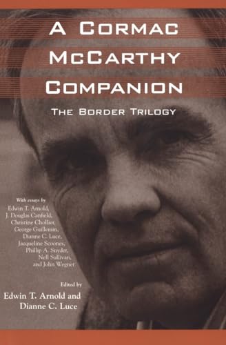 A Cormac McCarthy Companion ; The Border Trilogy