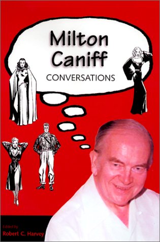 9781578064373: Milton Caniff: Conversations (Conversations With Comic Artists)