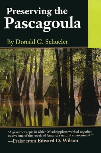 Beispielbild fr Preserving the Pascagoula zum Verkauf von Front Cover Books