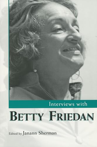 Stock image for Interviews with Betty Friedan : : (Conversations with public intellectuals series) for sale by Asano Bookshop