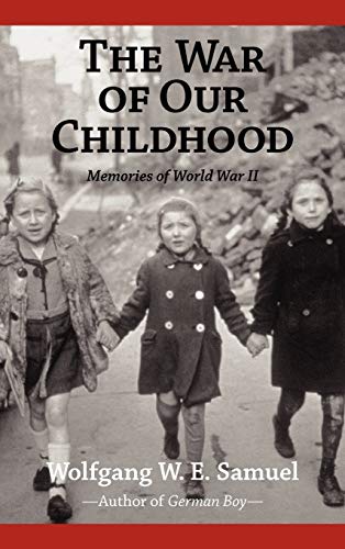 Stock image for The War of Our Childhood : Memories of World War II for sale by Better World Books