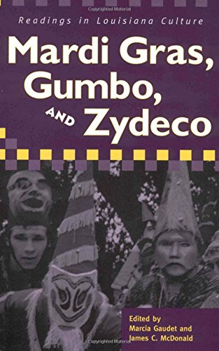 9781578065295: Mardi Gras, Gumbo, and Zydeco: Readings in Louisiana Culture