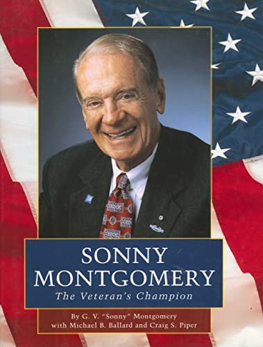 Imagen de archivo de Sonny Montgomery: The Veteran's Champion a la venta por Midtown Scholar Bookstore