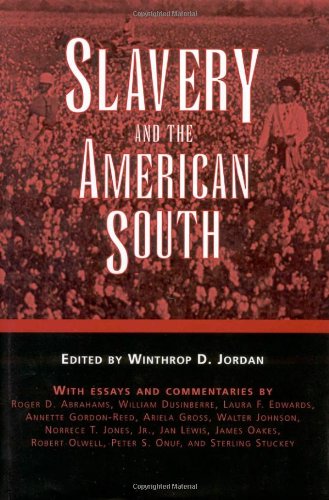 Beispielbild fr Slavery and the American South (Chancellor Porter L. Fortune Symposium in Southern History) zum Verkauf von HPB-Red
