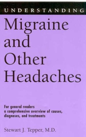 Stock image for Understanding Migraine and Other Headaches (Understanding Health and Sickness Series) for sale by Midtown Scholar Bookstore