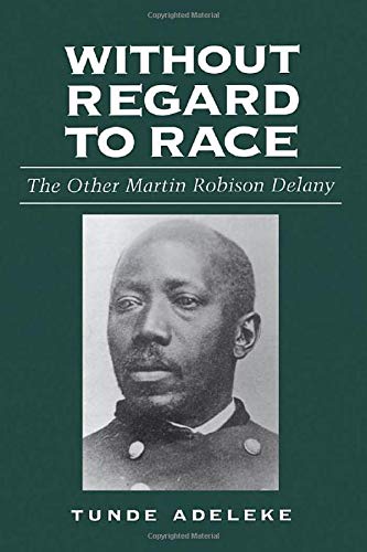 9781578065981: Without Regard to Race: The Other Martin Robison Delany