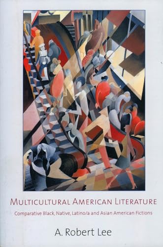 Stock image for Multicultural American Literature: Comparative Black, Native, Latino/a, and Asian American Fictions for sale by Wonder Book