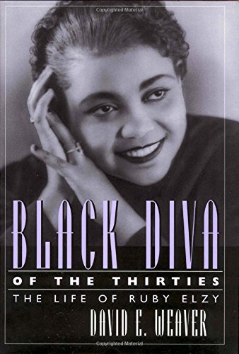 Imagen de archivo de Black Diva of the Thirties: The Life of Ruby Elzy (Willie Morris Books in Memoir and Biography) a la venta por Gulf Coast Books