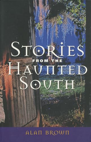 Beispielbild fr Stories from the Haunted South zum Verkauf von Better World Books