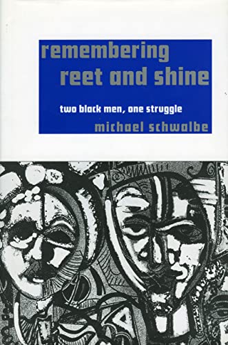 REMEMBERING REET AND SHINE; TWO BLACK MEN, ONE STRUGGLE