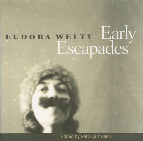 Early Escapades - Eudora Welty