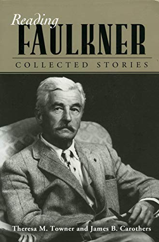 Beispielbild fr Reading Faulkner : Collected Stories zum Verkauf von Better World Books