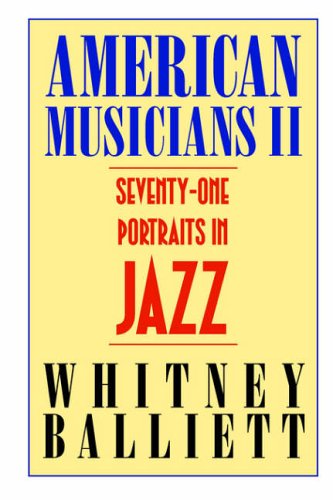 Stock image for American Musicians II : Seventy-One Portraits in Jazz for sale by Better World Books