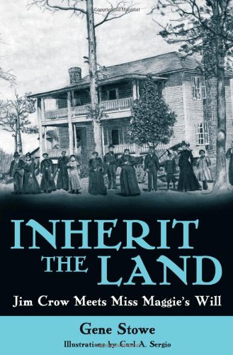 9781578068647: Inherit the Land: Jim Crow Meets Miss Maggie s Will