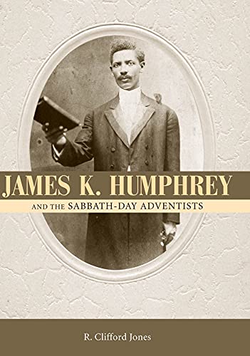 9781578068913: James K. Humphrey and the Sabbath-Day Adventists