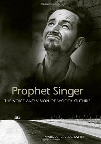 9781578069156: Prophet Singer: The Voice and Vision of Woody Guthrie (American Made Music Series)