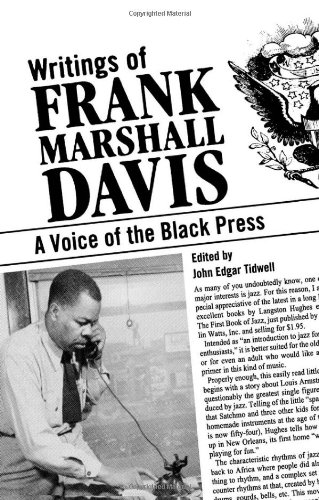 Beispielbild fr Writings of Frank Marshall Davis: A Voice of the Black Press zum Verkauf von NightsendBooks