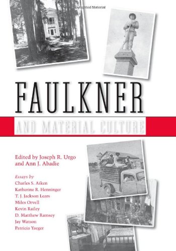 Imagen de archivo de Faulkner and Material Culture (Faulkner and Yoknapatawpha Series) a la venta por Midtown Scholar Bookstore
