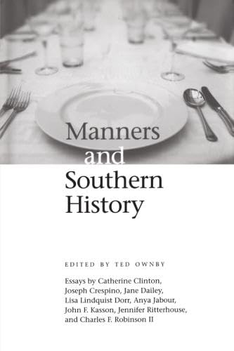 Stock image for Manners and Southern History (Chancellor Porter L. Fortune Symposium in Southern History Series) for sale by Midtown Scholar Bookstore