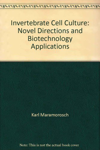 Beispielbild fr Invertebrate Cell Culture: Novel Directions and Biotechnology Applications zum Verkauf von Wonder Book